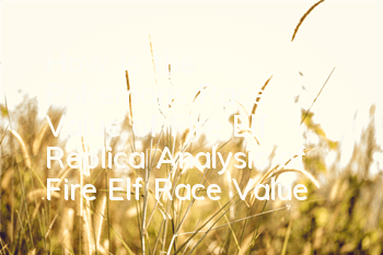 How is the Pokemon's Race Value of Fire Elf Replica? Analysis of Fire Elf Race Value