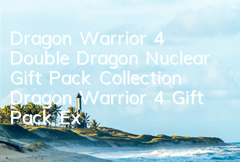 Dragon Warrior 4: Double Dragon Nuclear Gift Pack Collection Dragon Warrior 4 Gift Pack Exchange Address