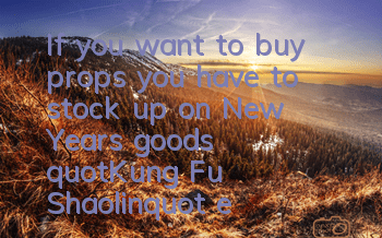 If you want to buy props, you have to stock up on New Year’s goods! 