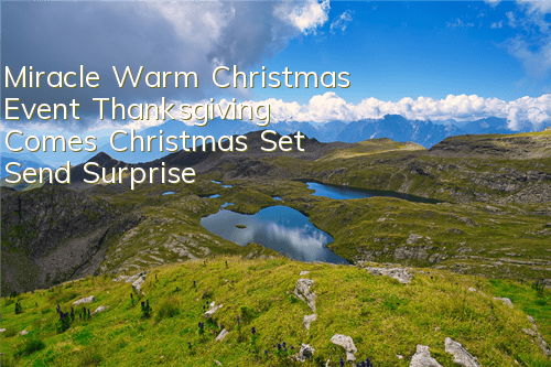 Miracle Warm Christmas Event Thanksgiving Comes Christmas Set Send Surprise
