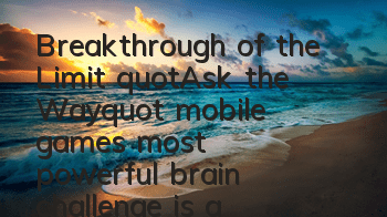 Breakthrough of the Limit 
