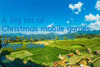A big list of Christmas mobile games This Christmas is no longer alone