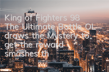 King of Fighters 98 The Ultimate Battle OL draws the Mystery to get the reward, smashes the golden egg and gets the diamond