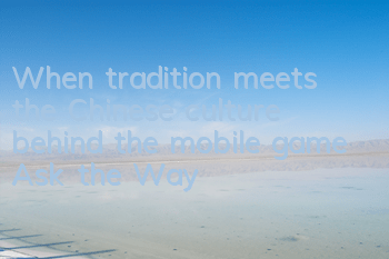 When tradition meets the Chinese culture behind the mobile game 