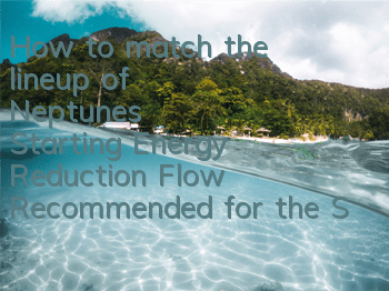 How to match the lineup of Neptune's Starting Energy Reduction Flow? Recommended for the Strongest Energy Reduction Flow