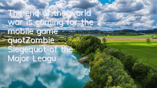 The end of the world war is coming for the mobile game 