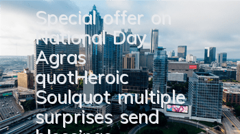 Special offer on National Day, Agras' 