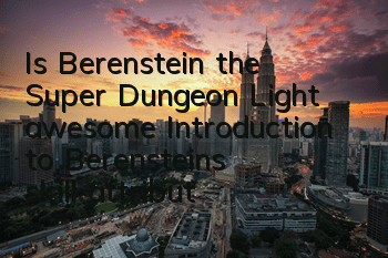 Is Berenstein the Super Dungeon Light awesome? Introduction to Berenstein's skill attributes