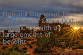 National Day event for the National Super God is launched, with a large amount of benefits given in limited time