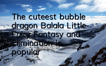 The cuteest bubble dragon 