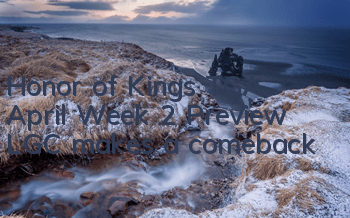 Honor of Kings TGA April Week 2 Preview: LGC makes a comeback