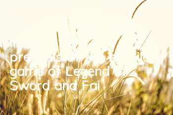 How to match the lineup of the five prequels of the mobile game of Legend of Sword and Fairy? Detailed explanation of the lineup system