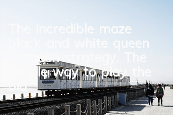 The incredible maze black and white queen dungeon strategy. The simple way to play the black and white queen