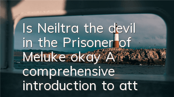 Is Neiltra, the devil in the Prisoner of Meluke, okay? A comprehensive introduction to attributes