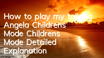 How to play my talking Angela Children's Mode? Children's Mode Detailed Explanation