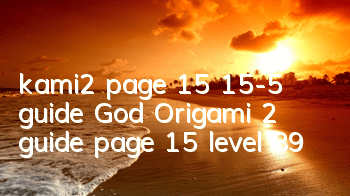 kami2 page 15 15-5 guide God Origami 2 guide page 15 level 89