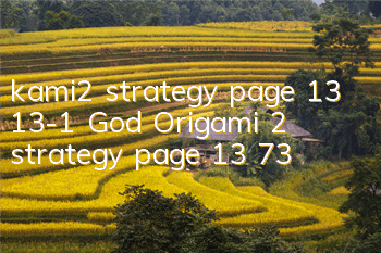 kami2 strategy page 13 13-1 God Origami 2 strategy page 13 73