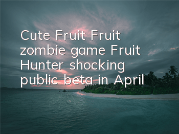 Cute Fruit Fruit zombie game 