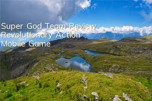 Super God Team Review Revolutionary Action Mobile Game