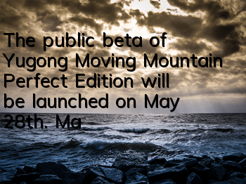 The public beta of Yugong Moving Mountain Perfect Edition will be launched on May 28th. Massive cash red envelopes are waiting for you