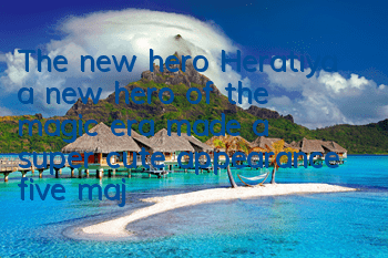 The new hero Heratiya, a new hero of the magic era, made a super cute appearance, five major events are in full swing