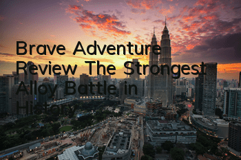 Brave Adventure Review: The Strongest Alloy Battle in History