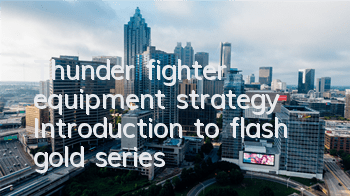 Thunder fighter equipment strategy Introduction to flash gold series