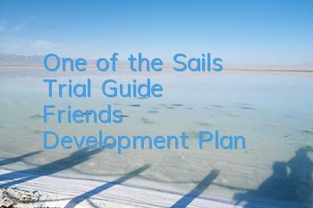 One of the Sails' Trial Guide, Friends' Development Plan