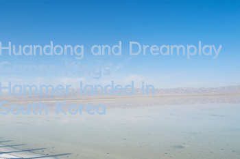 Huandong and Dreamplay Games 