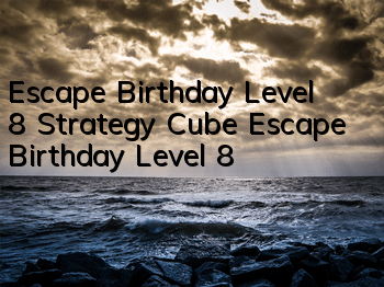 Escape Birthday Level 8 Strategy Cube Escape Birthday Level 8