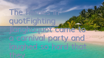 The heroes in 