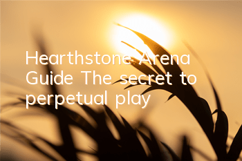 Hearthstone Arena Guide The secret to perpetual play