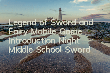 Legend of Sword and Fairy Mobile Game Introduction Night Middle School Sword