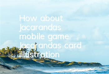 How about Jacaranda's mobile game? Jacaranda's card illustration