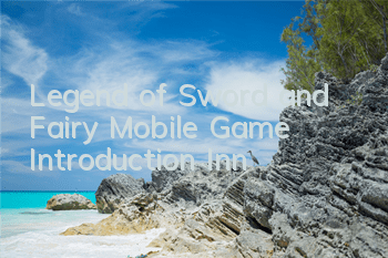 Legend of Sword and Fairy Mobile Game Introduction: Inn