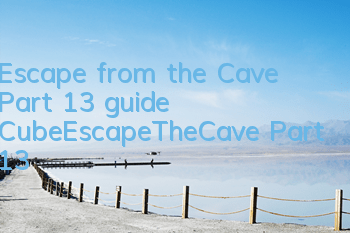 Escape from the Cave Part 13 guide CubeEscapeTheCave Part 13