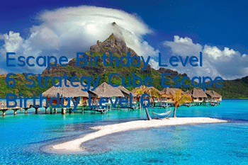 Escape Birthday Level 6 Strategy Cube Escape Birthday Level 6