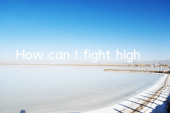 How can I fight high