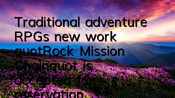 Traditional adventure RPG's new work 