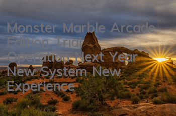 Monster Marble Arcade Edition Trial Operation Next Year New System New Experience