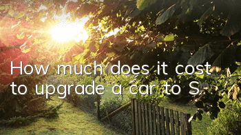 How much does it cost to upgrade a car to S?
