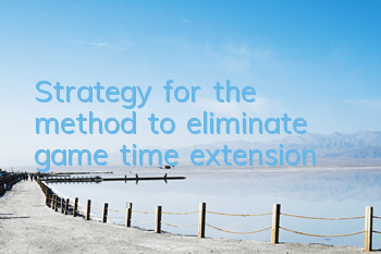 Strategy for the method to eliminate game time extension