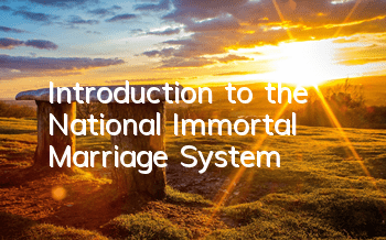 Introduction to the National Immortal Marriage System