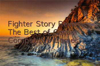 Fighter Story Review: The Best of Casual Competitive Games