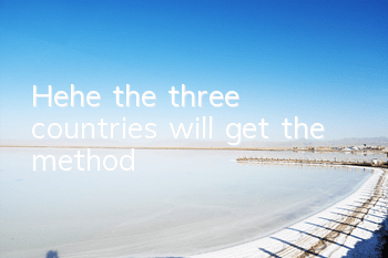 Hehe, the three countries will get the method