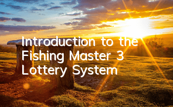 Introduction to the Fishing Master 3 Lottery System