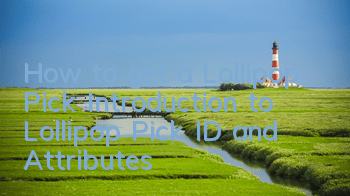 How to get a Lollipop Pick? Introduction to Lollipop Pick ID and Attributes