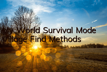My World Survival Mode Village Find Methods