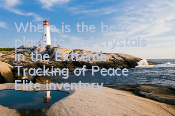Where is the best place to find crystals in the Extreme Tracking of Peace Elite (inventory of the places where the Extreme Tracking of Peace Elite has the most crystals)