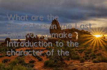 What are the characters in the Last Survivor Remake (Introduction to the character of the U.S. 1)